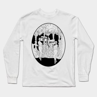 Welcome to Hell! Long Sleeve T-Shirt